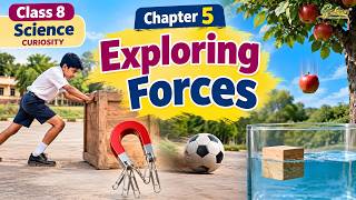 Chapter-5 | Exploring Forces | Class 8 Science Curiosity | Animation Video