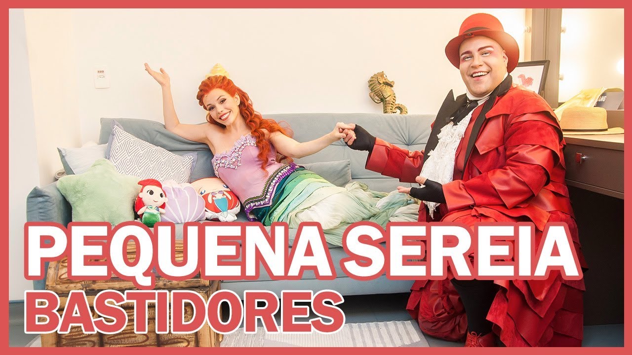 BASTIDORES 'A PEQUENA SEREIA - O MUSICAL'