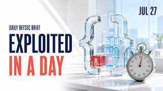 Daily DefSec Brief - Cyber Security News for July 27 2026