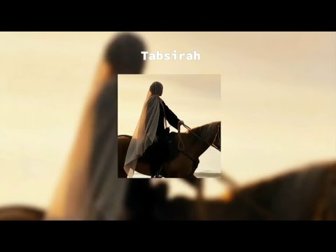 Tabsirah Muhammad Al Muqit Sped Up Reverb English Translation