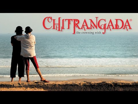 "CHITRANGADA" - the crowning wish - Theatrical (Bengali) (2012) (Full HD)