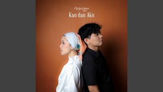 Kau dan Aku