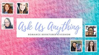 Romance Booktubers - Ask Us Anything 2.0