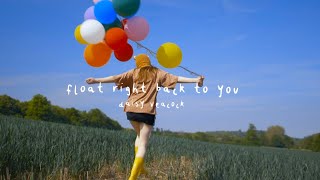 Daisy Veacock - float right back to you - Official Music Video