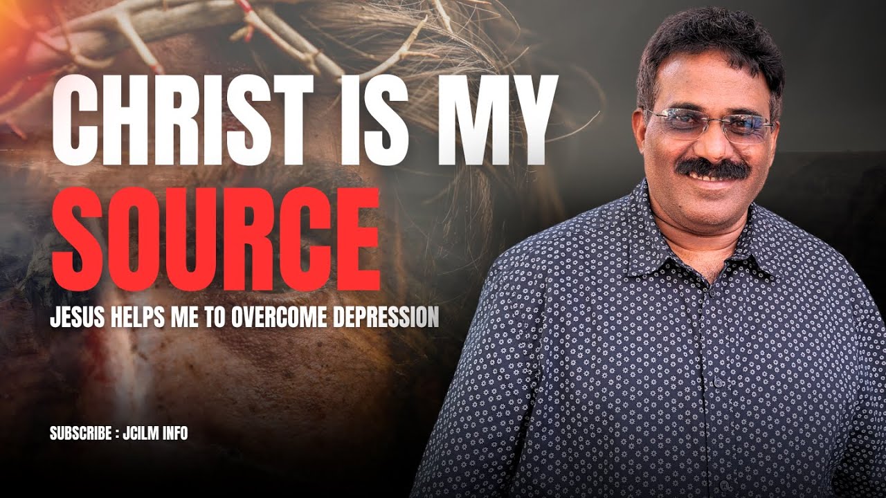 Christ is my source |  Build a intimate relationship with Christ to overcome depression
