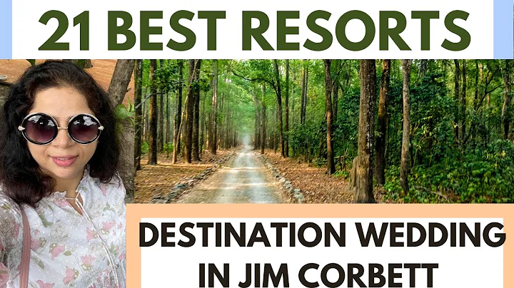 Jim Corbett -Top 21 Resorts for Destination weddin...
