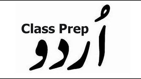 URDU Lecture no 1(A) for Class Prep