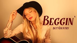 Beggin' - Måneskin, but Country (cover) - Melanie Ryan