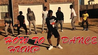 HOW TO HUMP DANCE | OFFICIAL TUTORIAL AND #HumpDance Video @KingImprint