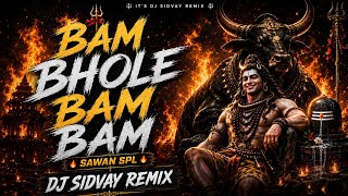 ##BAM BHOLE BAM BAM SAWAN SPECIAL SONG ##DJ SIDVAY REMIX## DJ SARZEN TASTING SONG##