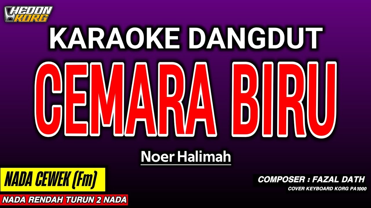 CEMARA BIRU KARAOKE DANGDUT - NOER HALIMAH
