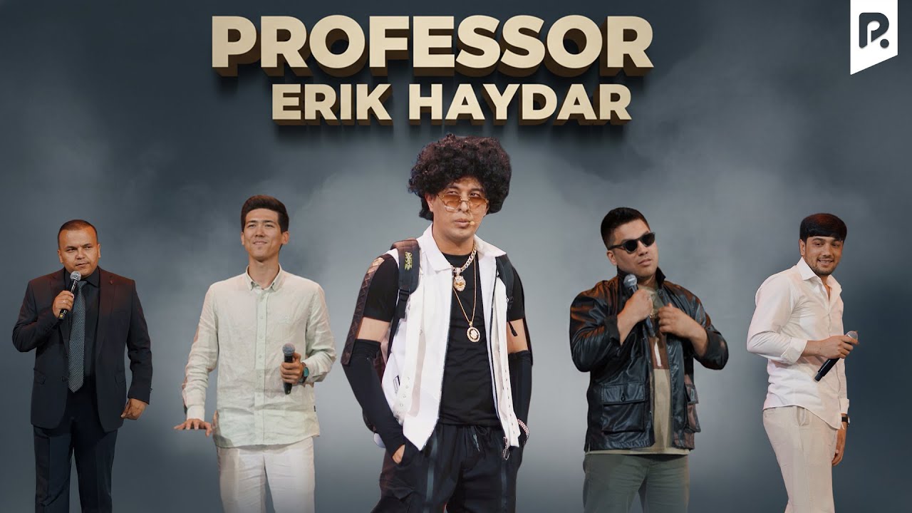 Elmurod Haqnazarov & Erik Haydar - Professor