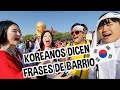 KOREANOS DICEN FRASES DE BARRIO EN ESPAÑOL / LOS DESTRAMPADOS