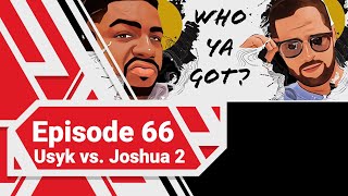 Usyk vs. Joshua 2 Pre-Fight SHOW | Episode 66