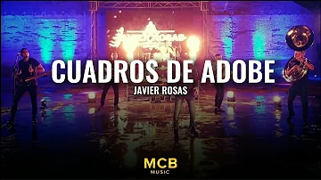 Cuadros De Adobe - Javier Rosas (Corridos2023)