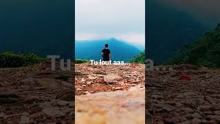 Tu Laut Aa Sad Song Short Status Sangam Rai