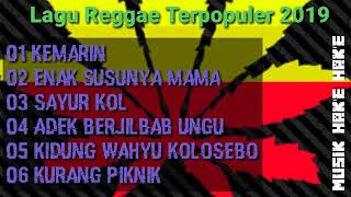 Enak Didengar Lagu Reggae Terpopuler 2019