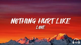   Nothing Hurt Like Love  S     Nocopyright 