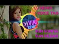 No Voice Teg SUN SONIYA SUN DILDAR DJ REMIX SONG DJ VIKAS REMIXING No Voice Teg SUN SONIYA SUN DILDAR DJ REMIX SONG DJ VIKAS REMIXING