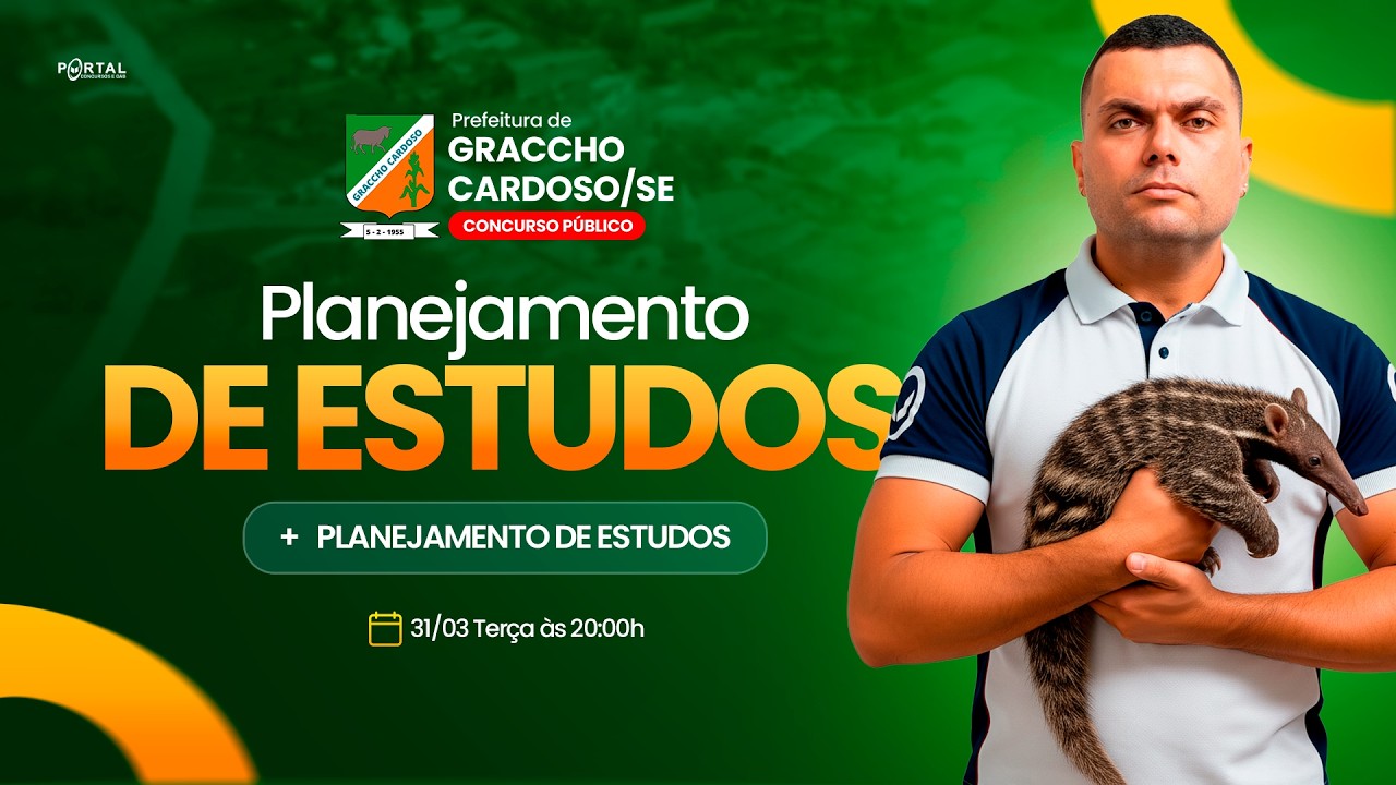 CONCURSO PREF. GRACCHO CARDOSO/SE: PLANEJAMENTO DE ESTUDOS + LANÇAMENTO DO CURSO