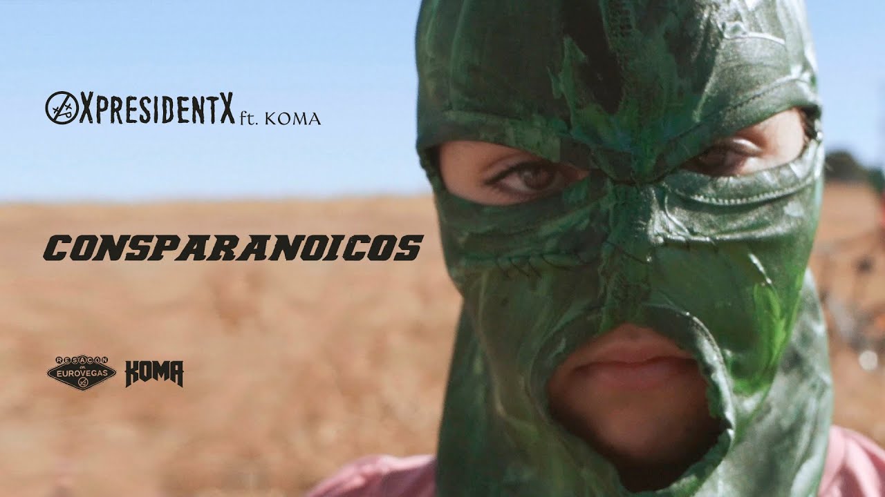 XpresidentX | Consparanoicos (con Brigi de KOMA) [VIDEOCLIP OFICIAL]