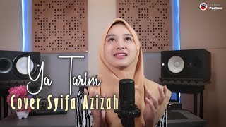 YA TARIM - COVER BY SYIFA AZIZAH