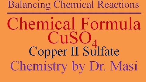 How to Write the Chemical Formula of Copper II Sulfate? CuSO4