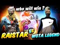 RAISTAR VS WOTA FF 2 LEGENDS WHO WILL WIN ?? MUST WATCH GARENA FREE FIRE