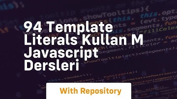 94 template literals kullan m javascript dersleri