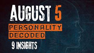 Born on August 5 Personality Shadow Traits