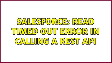 Salesforce: Read Timed out error in calling a Rest API