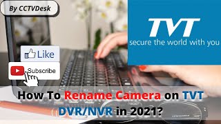 How To Rename Camera on TVT DVR/NVR ?