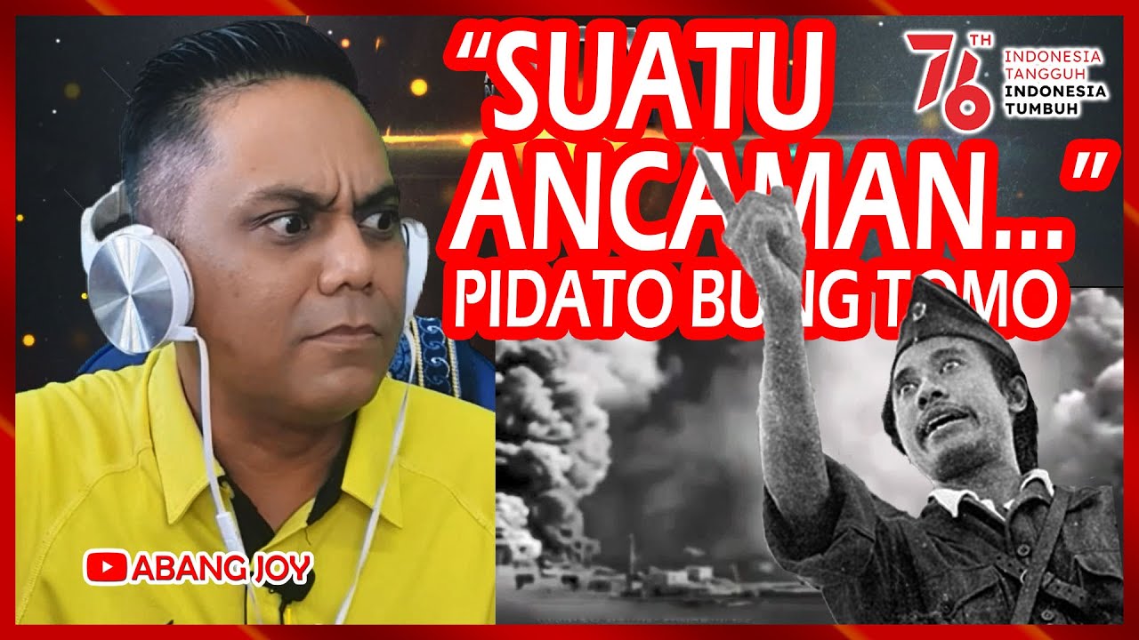 🇮🇩PIDATO BUNG TOMO🇮🇩 ~ PENAKUT JUGA BISA JADI BERANI!!!! DENGAR KATA SEMANGAT JUANG INI - MERDEKA!!!