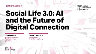 SDG (Social Discovery Group) Social Life 3.0: AI and the Future of Digital Connection