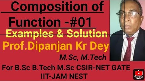 Composition of function for BCA,B.Sc class twelve by Prof.Dipanjan Kumar Dey.M.Sc Math,M.Tech CSE