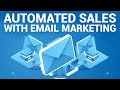 How To Get Sales AUTOMATICALLY Using Email Marketing