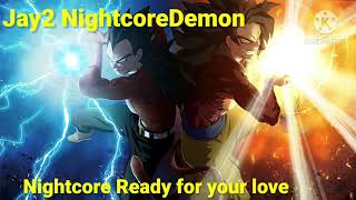 Watch Nightcore Ready For Your Love video