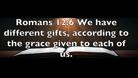 Romans 12:6  - Personality and Spiritual Gifts Combined