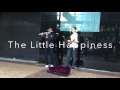 小幸運 The Little Happiness./Lambton Quey, Wellington buskers performed