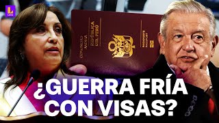 Tensión entre Perú y México crece: Ambos países se exigirán visas para entrar