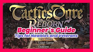 Tactics Ogre Reborn Beginner's Guide Tips and Tricks