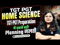 TGT/PGT Home Science 2025 | TGT/PGT Home Science Preparation Strategy Roadmap By Prerna Mam