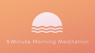 5-Minute Guided Morning Meditation for Positive Energy + Clarity | 2024 Daily Meditation Practice