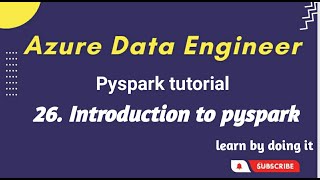 26. Pyspark introduction | azure data engineer