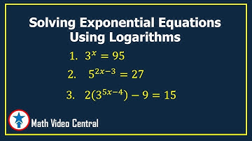 Solving Exponential Equations Using Logarithms