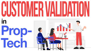 How to Validate Customers? Customer Validation in PropTech | Ieva Strupule & Zain Jaffer