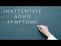 Inattentive ADHD symptoms