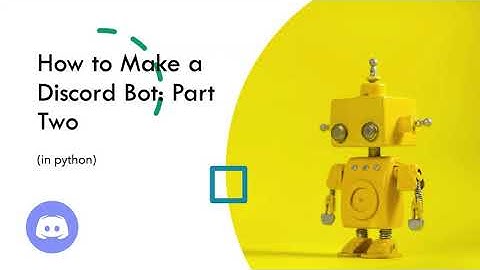 How to Make a Discord Bot in Python (Part 2)