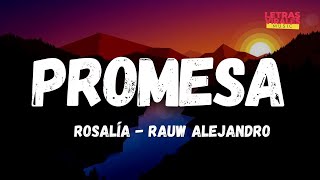 ROSALÍA, Rauw Alejandro - PROMESA (Letra/Lyrics) | RR