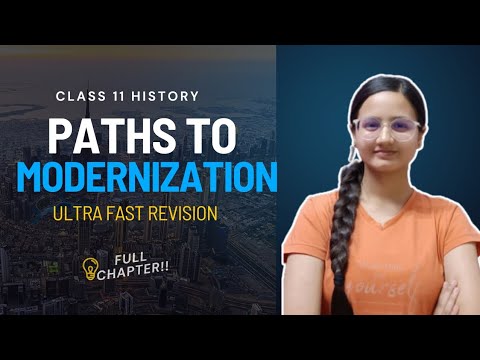 PATHS TO MODERNISATION | Class 11 History Rapid Revision Full Chapter ...